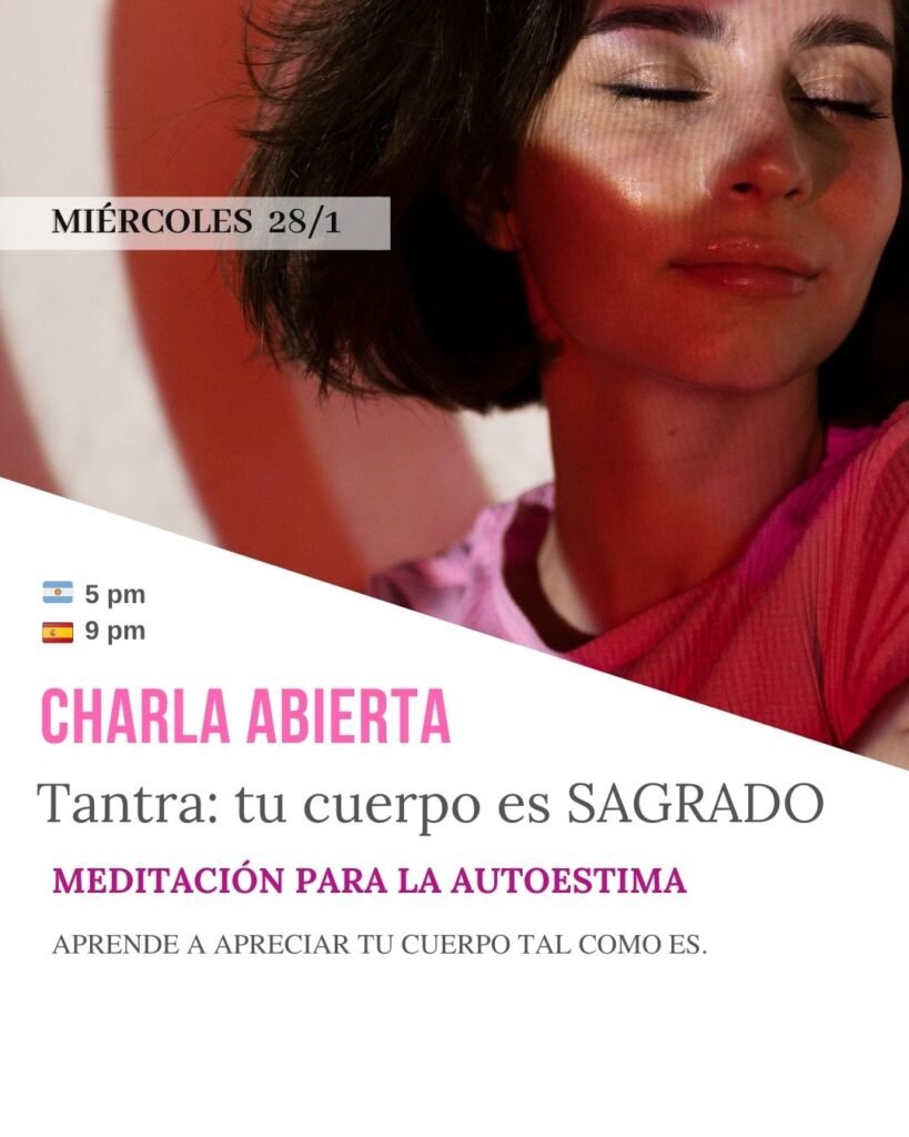 CHARLA ABIERTA : "Tantra: El Cuerpo como Sagrado" flyers 2025 formato seminarios (2)